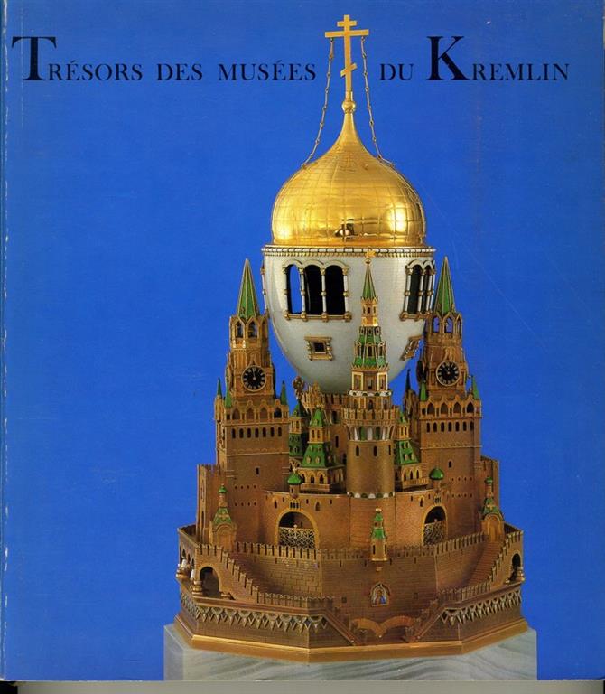 CENT TRESORS DES MUSEES DU KREMLIN catalogue de l'expositi